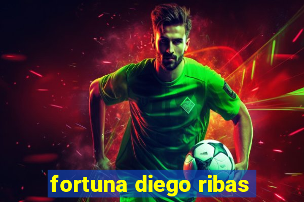 fortuna diego ribas